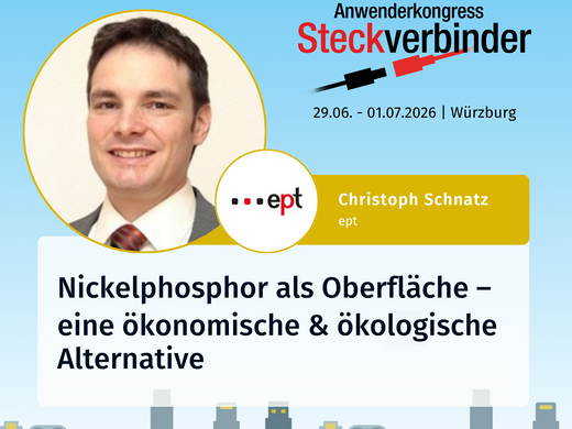 ept hält Vortrag zum Thema Nickelphosphor als Oberfläche auf dem Steckverbinderkongress 2026 in Würzburg